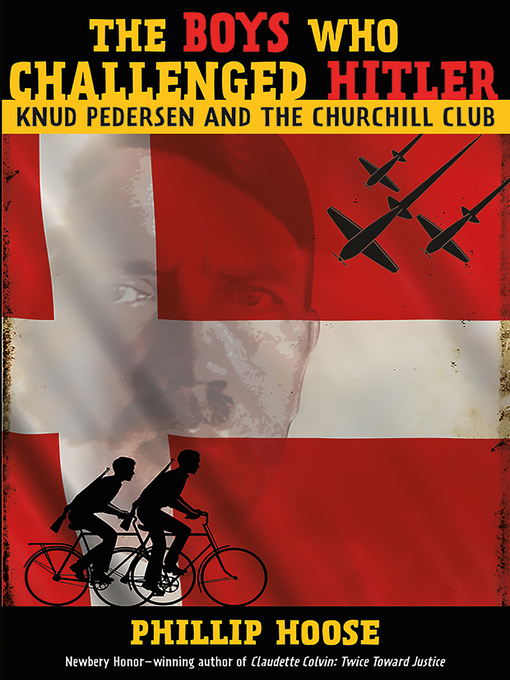Title details for The Boys Who Challenged Hitler by Phillip Hoose - Available